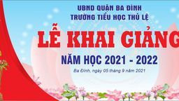 Trường Tiểu học Thủ Lệ thông báo: Chương trình Khai giảng năm học 2021-2022