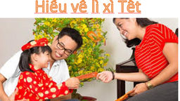 Dạy con hiểu về lì xì Tết