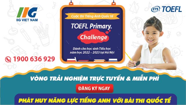 Hưởng ứng phát động cuộc thi tiếng anh quốc tế Toefl Primary Challenge năm học 2022 - 2023