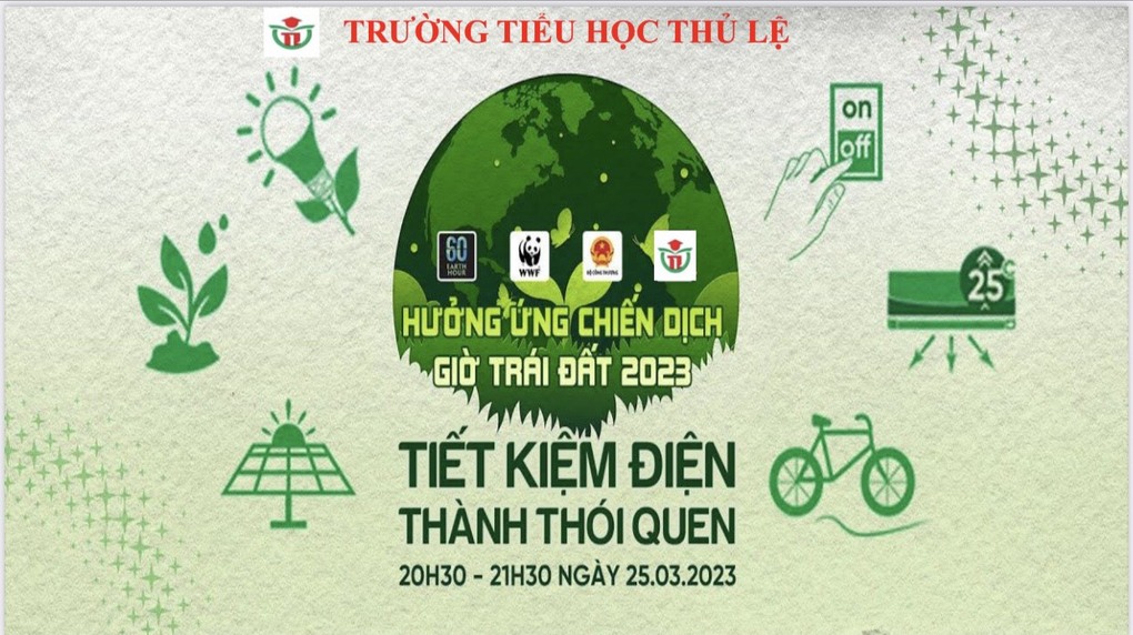 Trường Tiểu học Thủ Lệ hưởng ứng chiến dịch Giờ trái đất 2023 truyền tải thông điệp "Tiết kiệm điện - Thành thói quen"