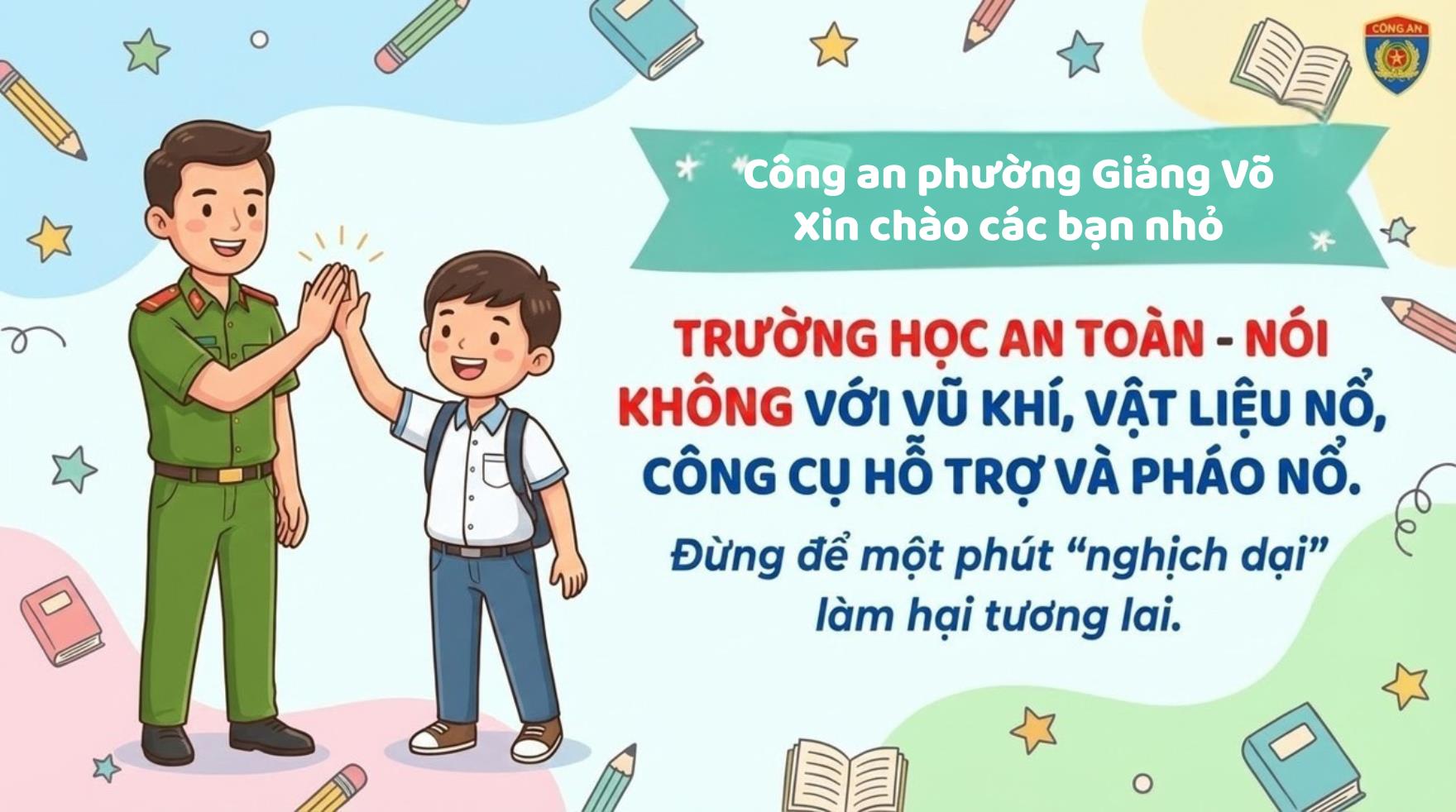 Trường học an toàn - Nói không với vũ khí, vật liệu nổ, công cụ hỗ trợ và pháo nổ.