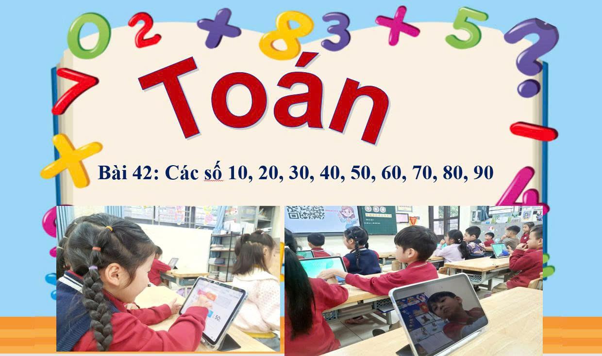 Lớp 1B - Trải nghiệm thú vị qua tiết học Toán sử dụng Ipad